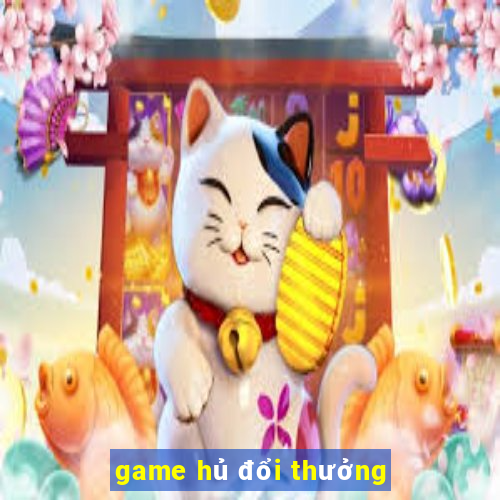 game hủ đổi thưởng