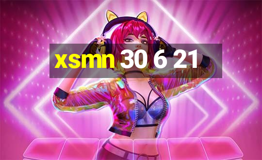 xsmn 30 6 21