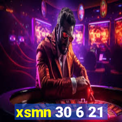 xsmn 30 6 21