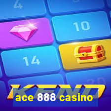 ace 888 casino