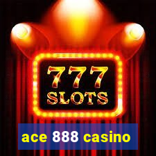 ace 888 casino