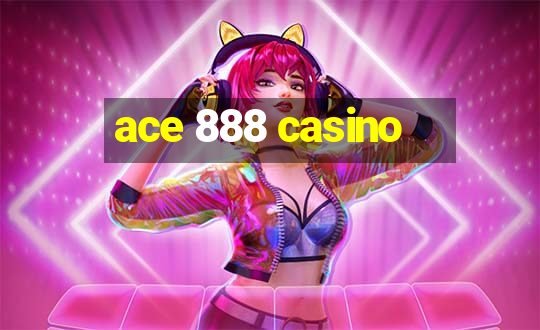 ace 888 casino