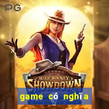 game có nghĩa là gì