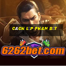 cách lập phan bết