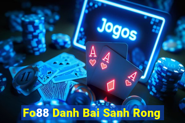 Fo88 Danh Bai Sanh Rong