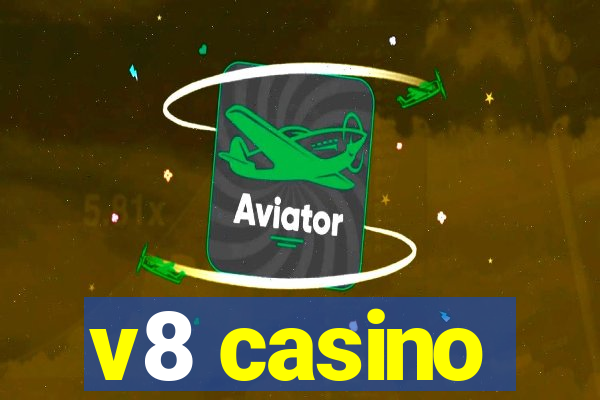 v8 casino