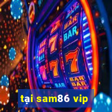 tại sam86 vip