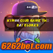 Kim66 Club Game Thẻ Bài Eloras