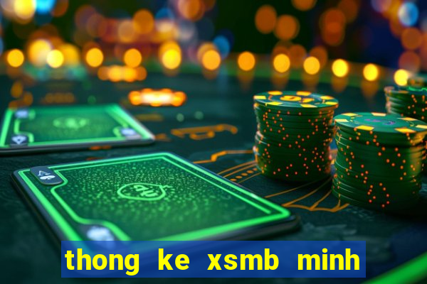 thong ke xsmb minh ngoc thu 2