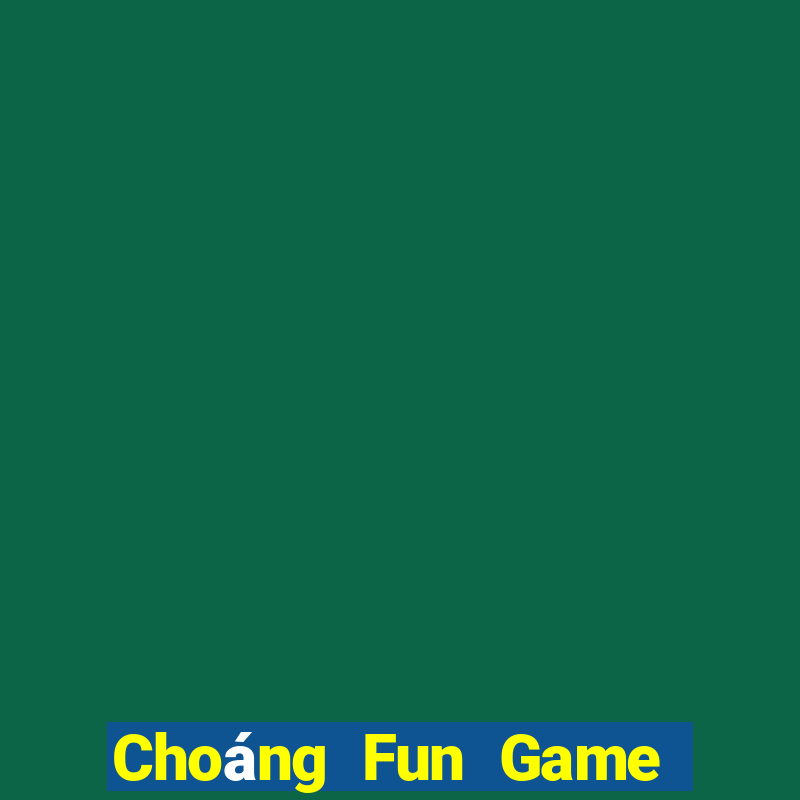 Choáng Fun Game Bài Miễn Phí