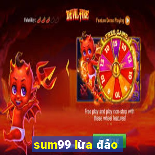 sum99 lừa đảo