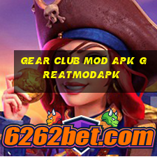 gear club mod apk greatmodapk