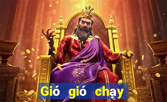 Gió gió chạy nhanh chính hãng