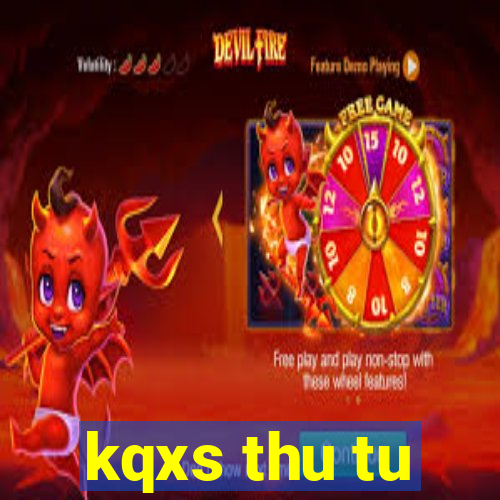 kqxs thu tu