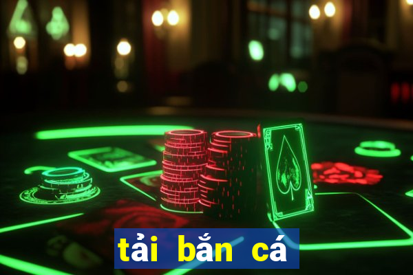 tải bắn cá toàn dân 2020