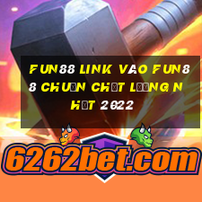 fun88 link vào fun88 chuẩn chất lượng nhất 2022