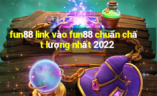 fun88 link vào fun88 chuẩn chất lượng nhất 2022