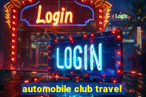 automobile club travel