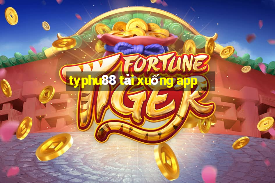 typhu88 tải xuống app