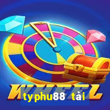 typhu88 tải xuống app