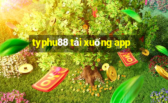 typhu88 tải xuống app