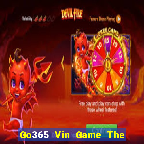 Go365 Vin Game The Bài Hay Nhất 2021