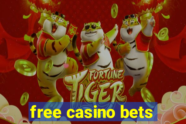 free casino bets