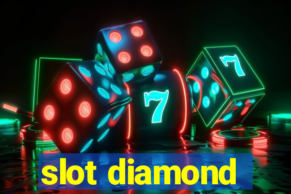 slot diamond