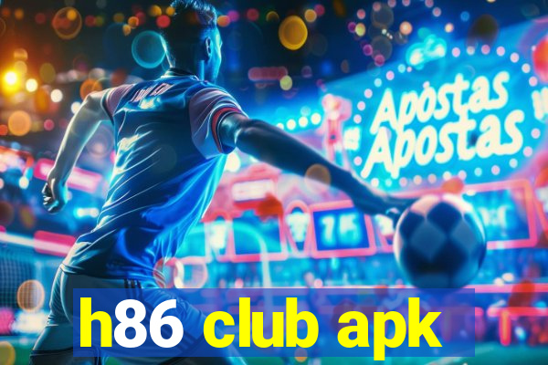 h86 club apk