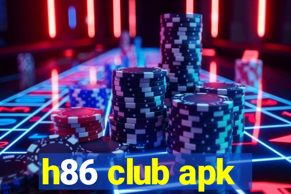 h86 club apk