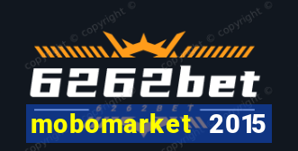 mobomarket 2015 free download