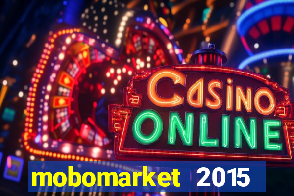 mobomarket 2015 free download