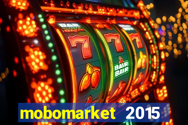 mobomarket 2015 free download