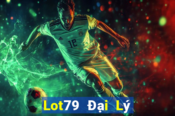 Lot79 Đại Lý Cấp 1 Game Bài