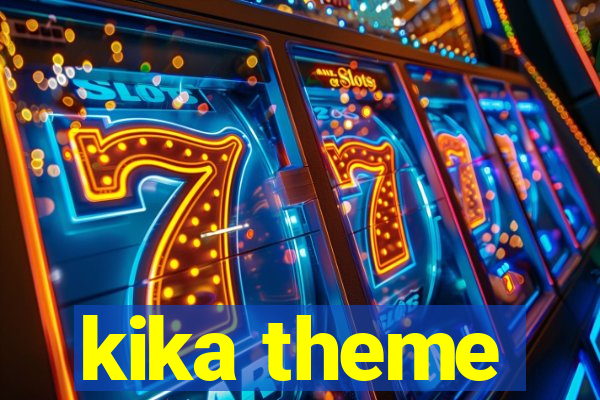 kika theme