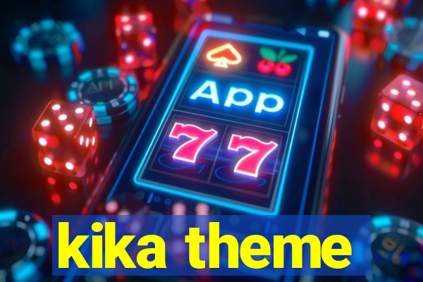 kika theme