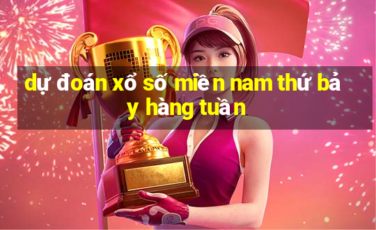 dự đoán xổ số miền nam thứ bảy hàng tuần