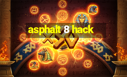 asphalt 8 hack