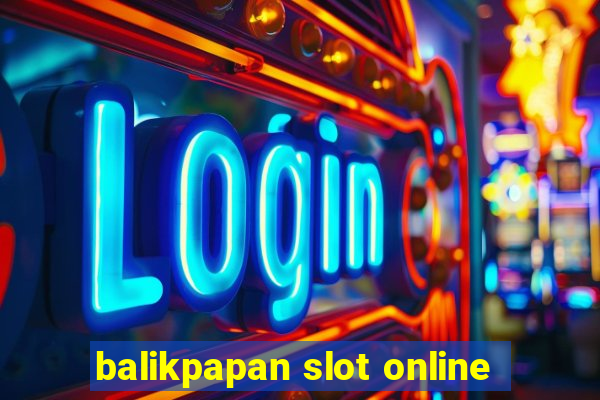 balikpapan slot online