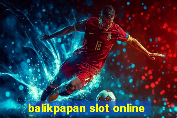 balikpapan slot online