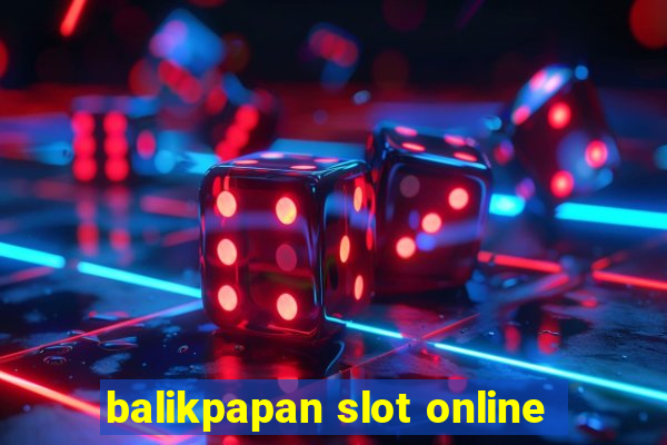 balikpapan slot online