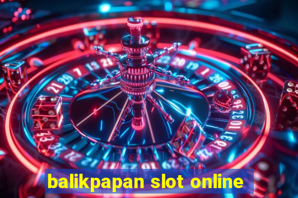 balikpapan slot online