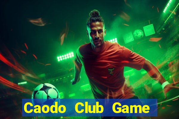 Caodo Club Game Bài Uống Rượu