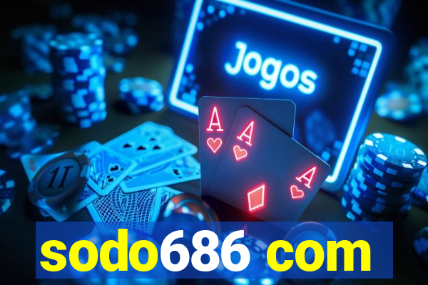 sodo686 com