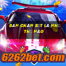 bàn chân bẹt là như thế nào