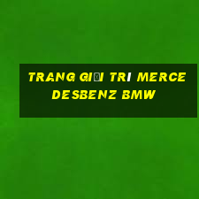 Trang giải trí MercedesBenz BMW