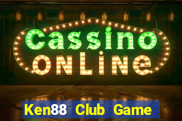 Ken88 Club Game Bài 2021