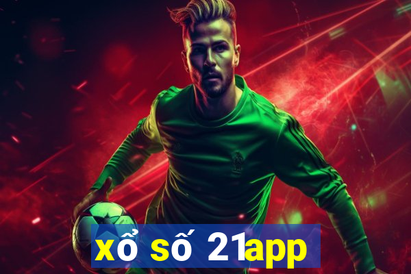 xổ số 21app