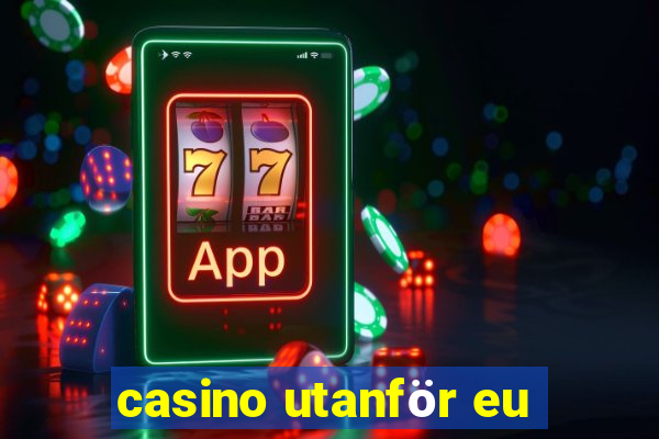 casino utanför eu