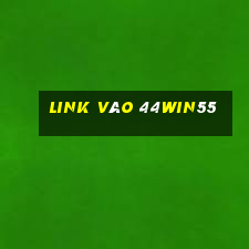 Link Vào 44win55